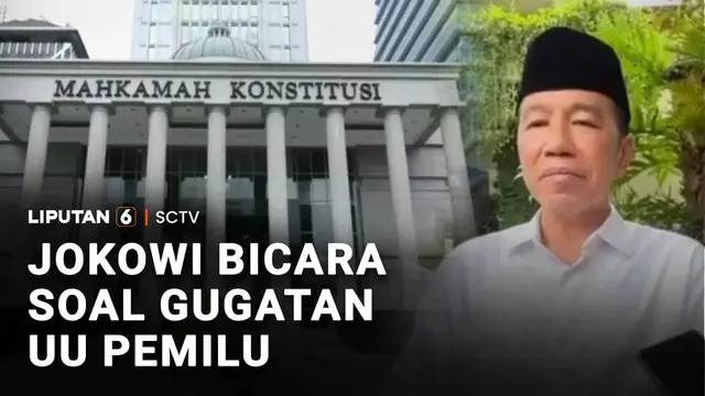 Jokowi Bicara Soal Gugatan UU Pemilu