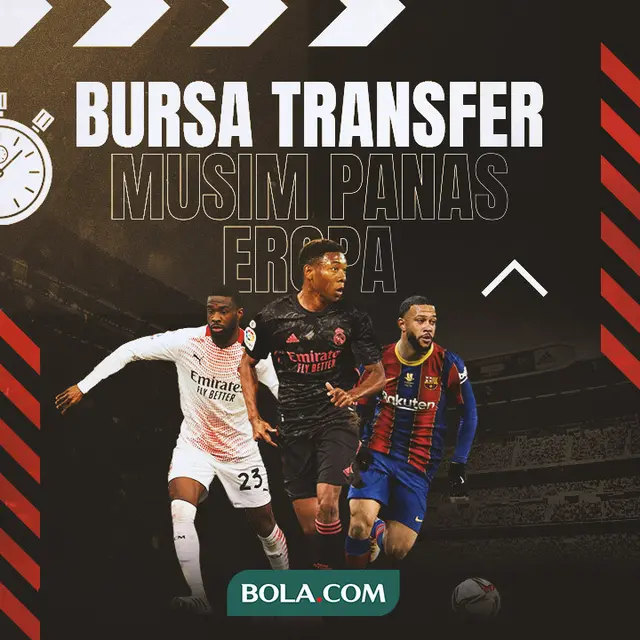 3 Calon Kejutan pada Deadline Bursa Transfer di Eropa Panas di Liga