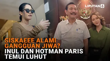 Siskaeee Alami Gangguan Jiwa? Inul dan Hotman Paris Temui Luhut