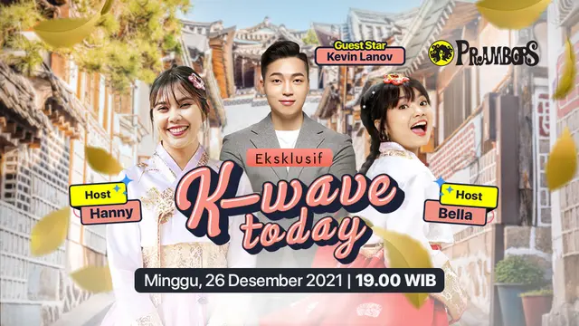 Program K-Wave Today bersama Kevin Lanov