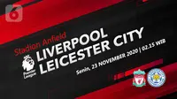 Liverpool vs Leicester City (Liputan6.com/Abdillah)