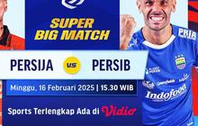 Ini Link Siaran Langsung Laga Super Big Match: Persija Jakarta Vs Persib Bandung di Vidio