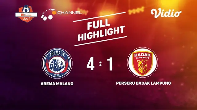 VIDEO: Highlights Liga 1 2019, Arema FC Vs Badak Lampung 4-1