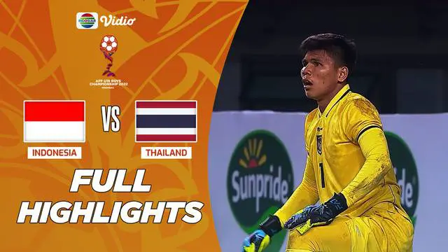 VIDEO: Highlights Piala AFF U-19 2022, Timnas Indonesia U-19 Vs Thailand Berakhir dengan Skor Kacamata