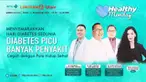 Dalam rangka menyemarakkan hari diabetes sedunia Liputan6.com bersama EMC Healthcare mengadakan Live Streaming Healthy Monday, Senin, 21 November 2022 | Pukul. 15.30 WIB | Tema: Diabetes Picu Banyak Penyakit Cegah dengan Pola Hidup Sehat | Host: Ratu...