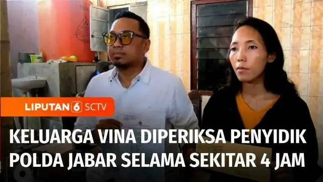 VIDEO: Kasus Pembunuhan Vina dan Eky, Ayah dan Keluarga Vina Diperiksa Selama Sekitar 4 Jam