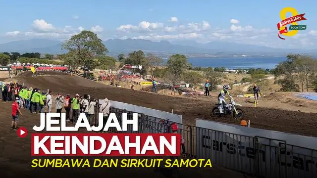 Berita video vlog Bola.com tentang perjalanan jurnalis Wiwig Prayugi menjelajahi sedikit keindahan dari Sumbawa dan menonton MXGP di Sirkuit Samota.