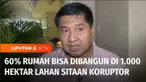 Di hadapan ribuan agen properti, Menteri Perumahan dan Kawasan Permukiman (MPKP) Maruarar Sirait memaparkan sederet upaya yang telah ia lakukan untuk mewujudkan program 3 juta rumah. Membangun rumah di atas tanah sitaan koruptor tak lagi sebatas waca...