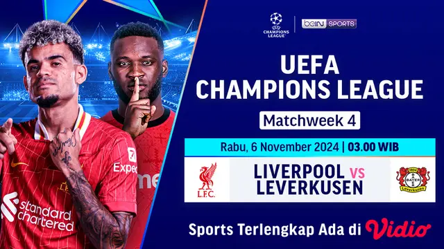 Pertandingan Liga Champion: Liverpool vs Leverkusen Matchweek 4 di Vidio