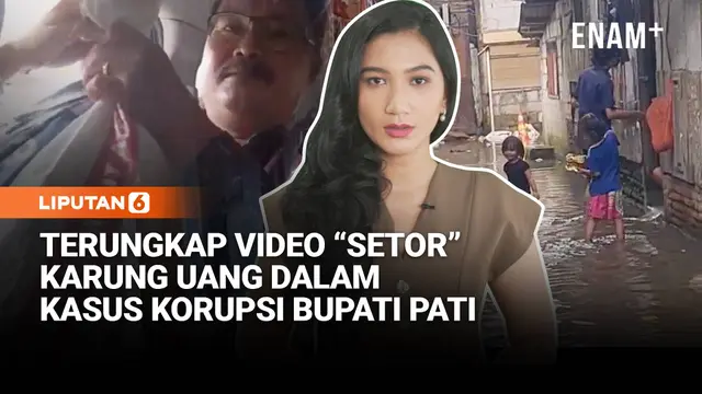 Video Karung Uang di Kasus Korupsi Bupati Pati | Ratusan Rumah di Cengkareng Kebanjiran