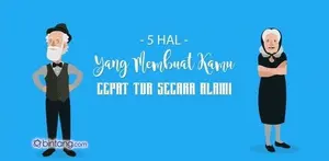 Ini yang Membuat Kita Cepat Tua