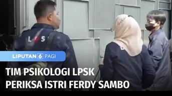 VIDEO: Tim Psikolog LPSK Periksa Istri Irjen Ferdy Sambo