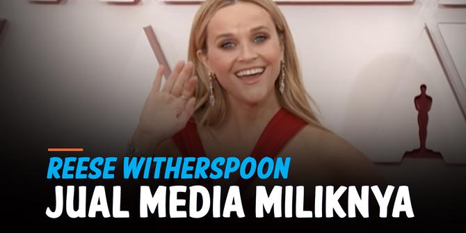 VIDEO: Hello Sunshine Milik Reese Witherspoon Terjual Sebesar 900 Juta Dolar Amerika