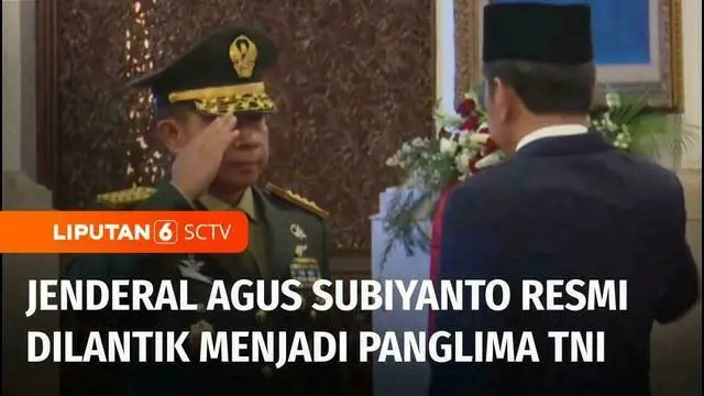 Jenderal Agus Subiyanto resmi dilantik menjadi Panglima TNI.