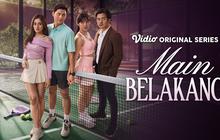 Vidio Original Series Terbaru Main Belakang, Berikut Sinopsis dan Jadwal Tayang