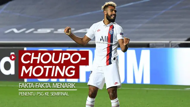 Berita video beberapa fakta menarik tentang Eric Maxim Choupo-Moting, pemain penentu PSG ke semifinal Liga Champions 2019/2020.