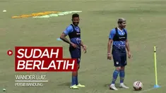 Berita video striker asing Wander Luiz sudah ikut berlatih bersama tim Persib Bandung pada Selasa (18/8/2020).