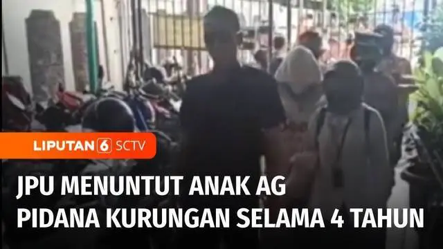 VIDEO: Terdakwa Anak AG Dituntut Pidana Kurungan Selama 4 Tahun oleh JPU
