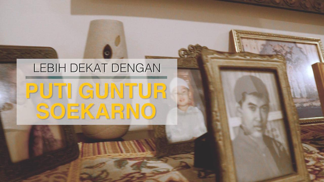 Cerita Puti Guntur belajar politik ala Bung Karno