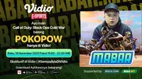 Main Bareng Call of Duty: Black Ops Cold War bersama Pokopow, Rabu (18/11/2020) pukul 19.00 WIB dapat disaksikan melalui platform streaming Vidio, laman Bola.com, dan Bola.net. (Sumber: Vidio)