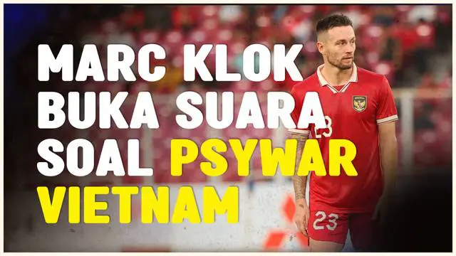 Berita video penggawa Timnas Indonesia dan Persib Bandung, Marc Klok soal sindiran pemain Vietnam yang menyebut Timnas Indonesia rasa Belanda.