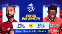 Nonton siaran langsung super big match BRI Liga 1: PSM vs Bali United di Vidio akhir pekan ini. Saksikan laga super big match BRI Liga 1 2204/25 antara PSM vs Bali United akhir pekan ini hanya di Vidio. (sum. doc. vidio.com)