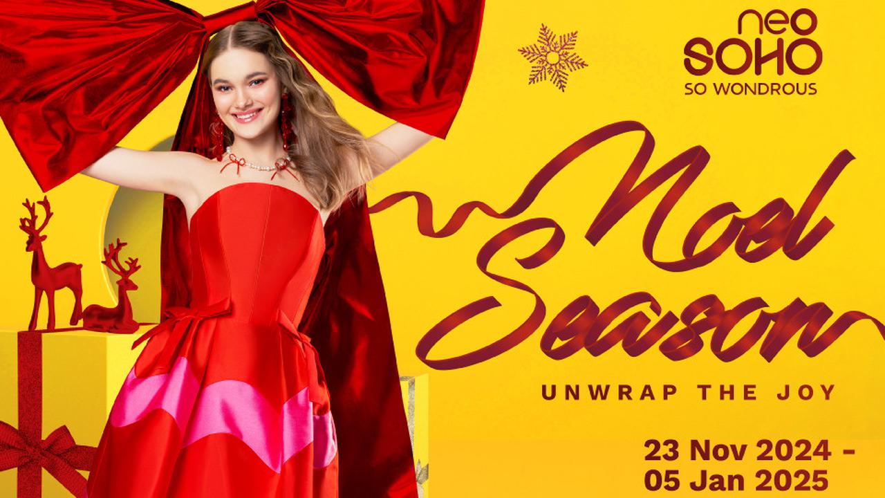 “Noel Season: Unwrap The Joy” Sambut Natal dan Tahun Baru di Central Park dan Neo Soho Mall
