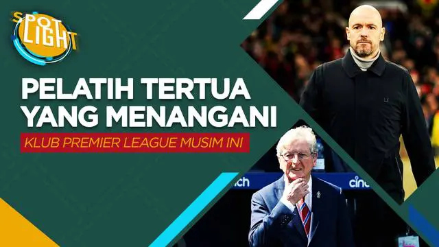 Berita video spotlight kali ini membahas tentang lima pelatih tertua yang menangani klub Premier League musim ini, salah satunya ialah Erik Ten Hag.