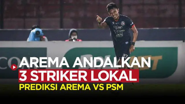 MOTION GRAFIS: Prediksi Arema FC Vs PSM di Piala Presiden 2022, Singo Edan Andalkan Trio Striker Lokal