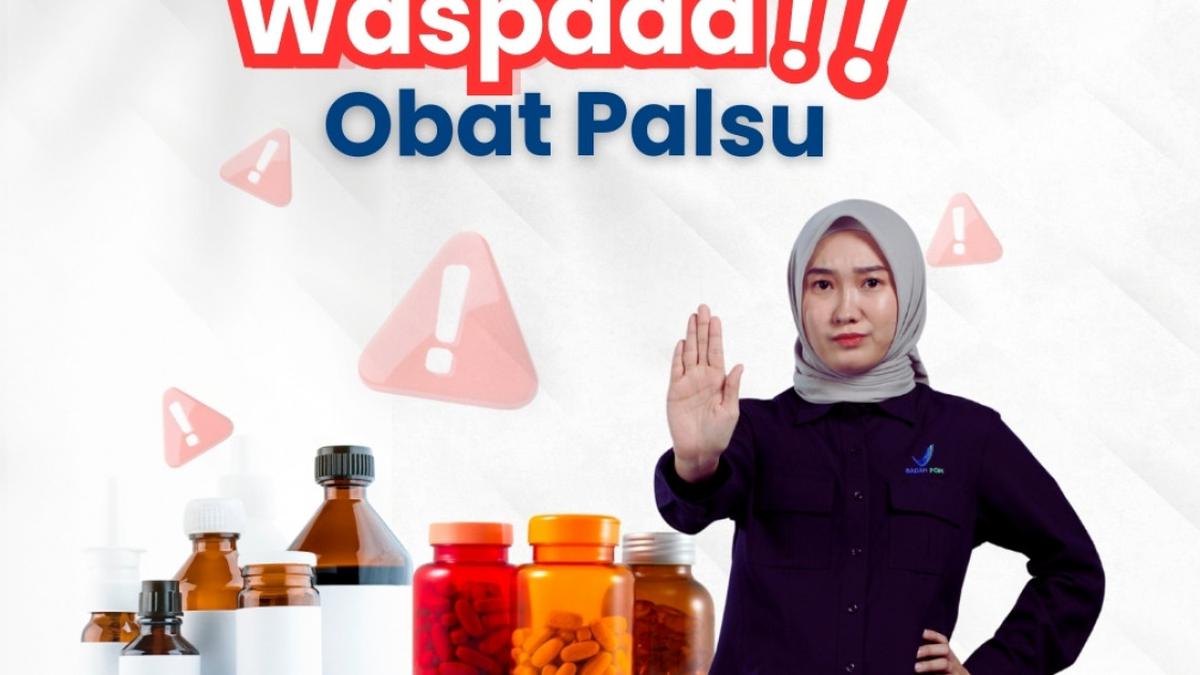 BPOM Luncurkan Kanal Komunikasi Risiko Obat Palsu, Ini Tautannya