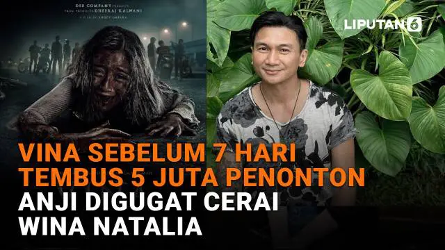 Mulai dari Vina sebelum 7 hari tembus 5 juta penonton hingga Anji digugat cerai Wina Natalia, berikut sejumlah berita menarik News Flash Showbiz Liputan6.com.