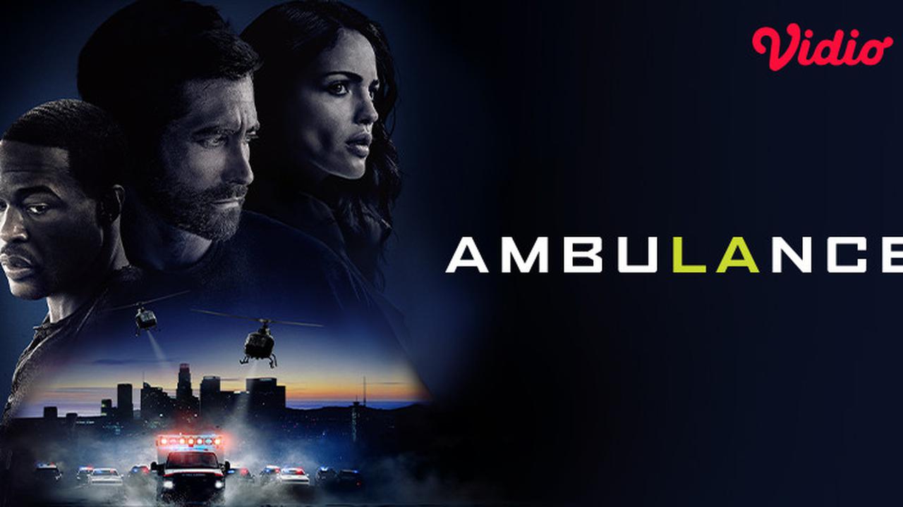Film Ambulance, Dibintangi Jake Gyllenhaal dalam Kejar-Kejaran Menegangkan