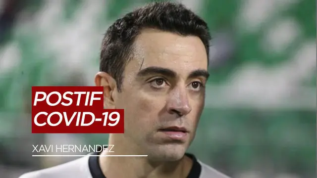 Berita Video Legenda Barcelona Sekaligus Pelatih Al Saad FC, Xavi Hernandez Positif COVID-19