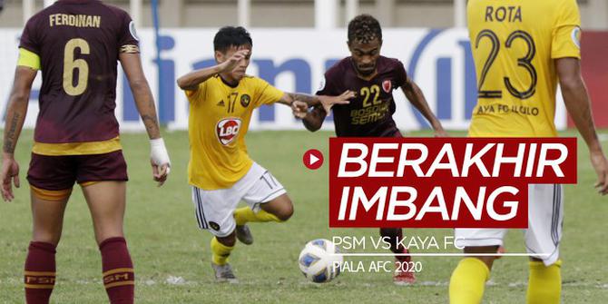 VIDEO: Highlights Piala AFC 2020, PSM Vs Kaya FC 1-1