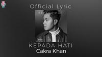 Cakra Khan merilis single baru bertajuk Kepada Hati pada Desember 2021 lalu. (Dok. Vidio)