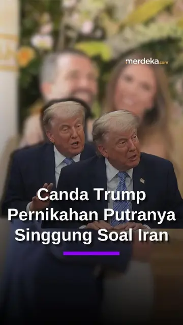 Canda Trump Hadiri Pernikahan Putranya: Saya Sedang Berurusan Dengan Iran, Jika Datang Akan Dibunuh