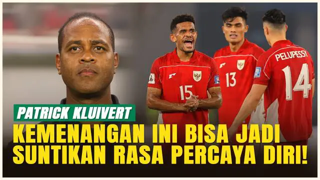 VIDEO: Timnas Indonesia Bantai Chinese Taipei, Patrick Kluivert Sebut Kepercayaan Diri Tim Melesat
