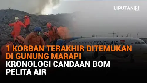 1 Korban Terakhir Ditemukan di Gunung Marapi, Kronologi Candaan Bom Pelita Air