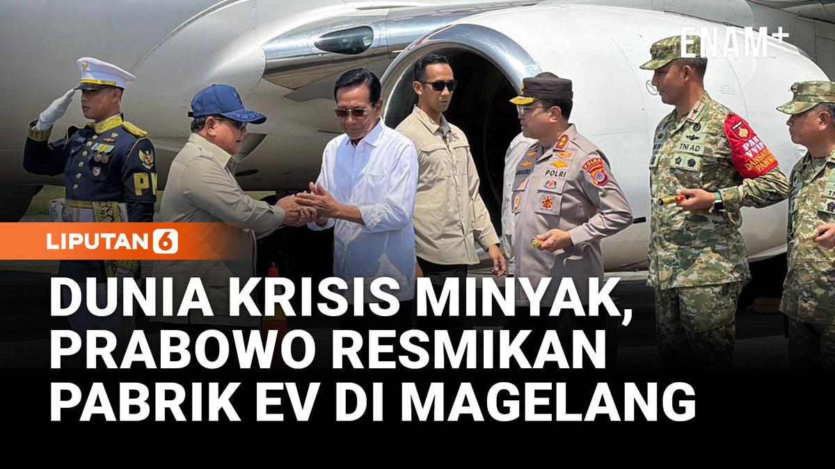 Di Tengah Krisis Energi Dunia,Prabowo Percepat Peresmian Pabrik EV di Magelang