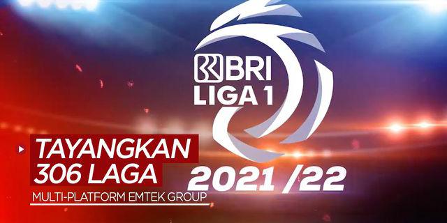 VIDEO: 306 Laga BRI Liga 1 Tayang di Multi-Platform EMTEK Group, Nantikan Juga Liga 1 Fantasy League