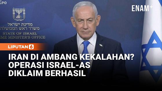 Netanyahu Klaim Iran Melemah, Operasi Israel-AS Dianggap Berhasil