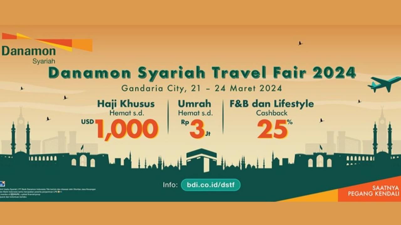 Cari Agen Travel Haji & Umrah yang Tepat di Danamon Syariah Travel Fair 2024<br>