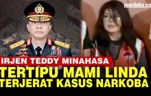 VIDEO: Pengakuan Irjen Teddy Ingin Jebak Mami Linda Malah Tertipu di Kasus Narkoba