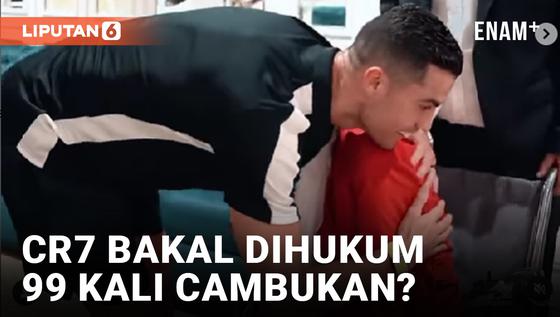 VIDEO: Cristiano Ronaldo Terancam Dihukum 99 Kali Cambukkan Bila Injakkan Kaki di Iran