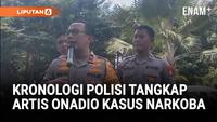 Polisi Beberkan Kronologi Polisi Penangkapan Artis Onadio Terjerat Kasus Narkoba