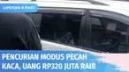 Seorang wanita di Tasikmalaya jadi korban pencurian. Korban mengaku meninggalkan mobilnya untuk pergi ke apotek setelah mengambil uang dari bank dengan dibungkus kresek. Kaget, mobil miliknya ditemui dengan kaca pecah dan uang Rp 320 juta lenyap.