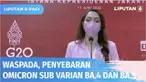 Juru bicara pemerintah untuk Covid-19 mengungkapkan lonjakan kasus positif Covid-19 secara nasional meningkat signifikan dalam sepekan terakhir. Peningkatan terjadi karena penyebaran sub varian BA.4 dan BA.5 lebih cepat dengan gejala ringan. Masyarak...