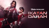 Setelah Tayang di Bioskop, Film Ikatan Darah Kini Tayang Eksklusif di Vidio