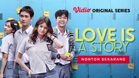 Nonton episode lengkap Love is a Story series di aplikasi Vidio. (Dok. Vidio)