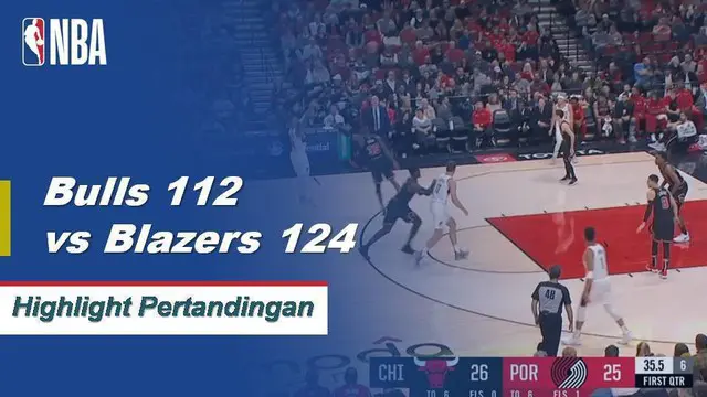 Cuplikan Pertandingan NBA : Bulls 112 VS Blazers 124